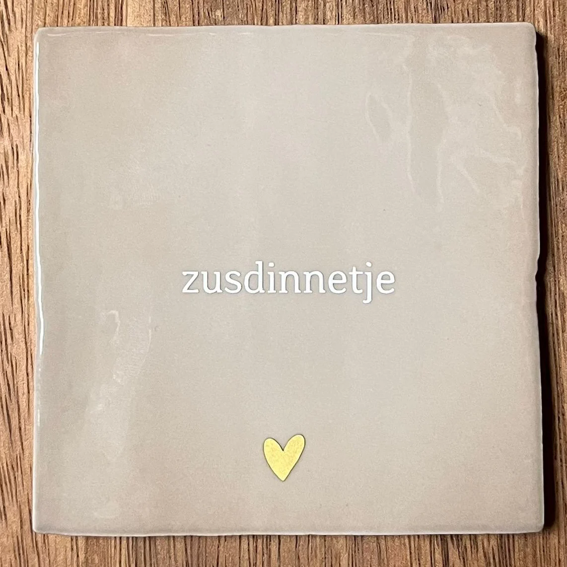 Tegeltje Zusdinnetje | Beige Tegeltje Zusdinnetje | Beige
